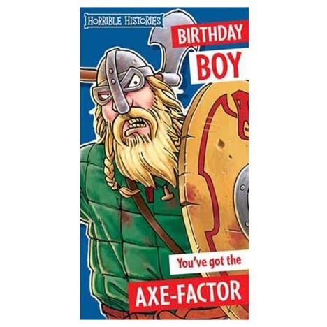 Birthday Boy Axe-factor Horrible Histories Birthday Card  £2.10