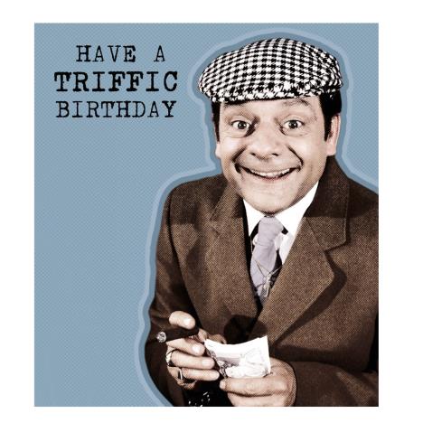 Have A Triffic Birthday Only Fools & Horses Birthday Card  £2.10