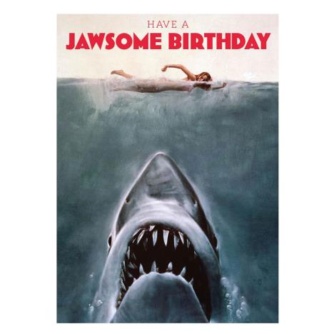 Jaws Jawsome Birthday Card  £1.59